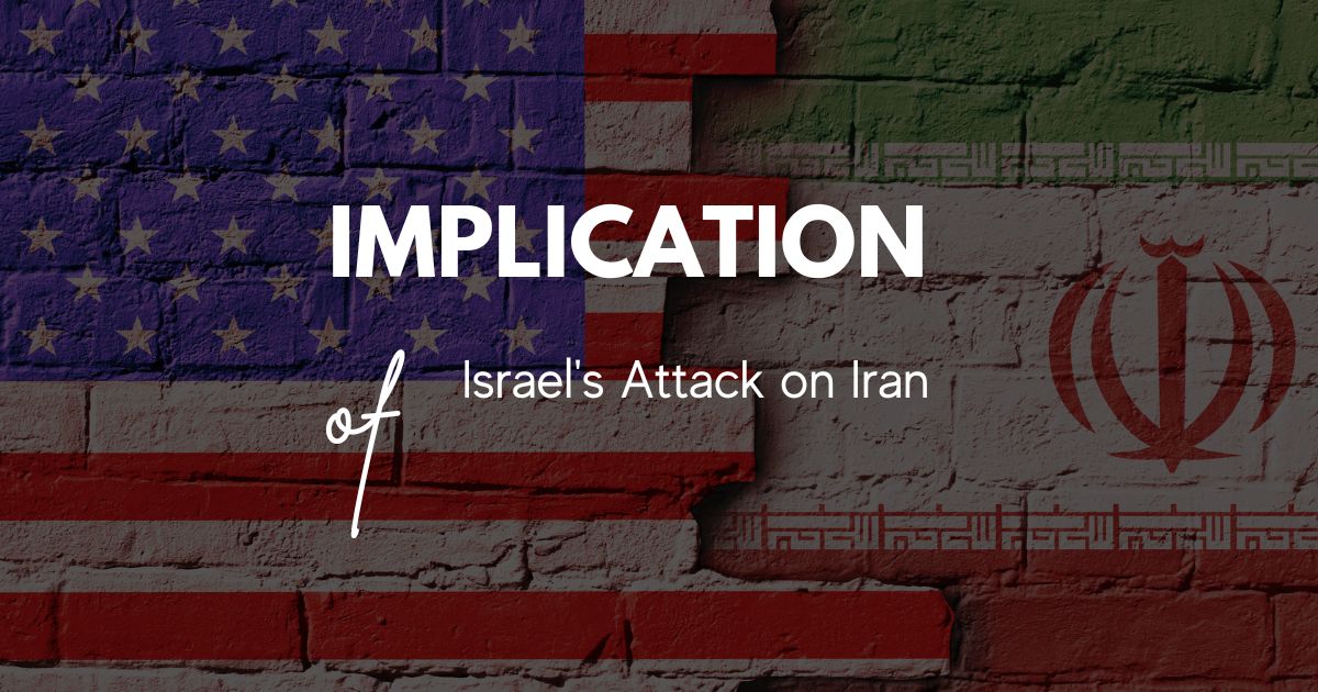 Featured image for “Implications of Israel’s Attack on Iran”