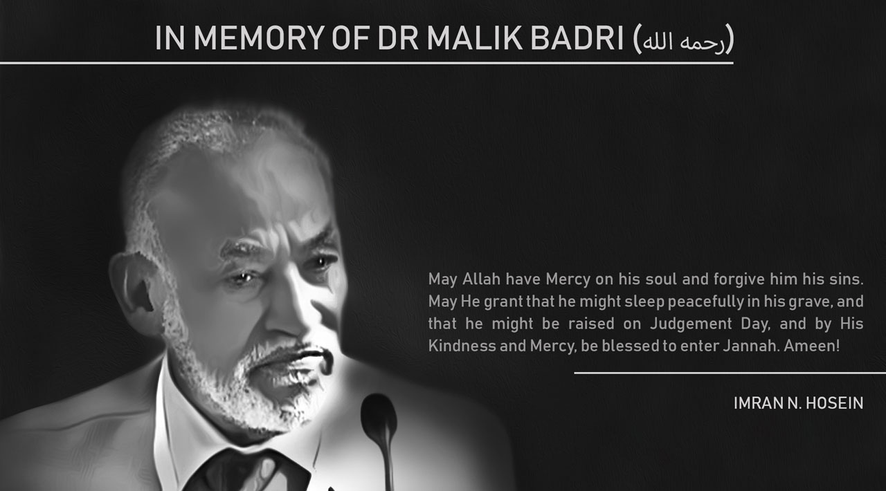 In Memory Of DR Malik Badri (رحمه الله) – Imran Nazar Hosein